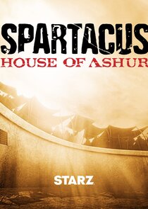 Spartacus: House of Ashur Ne Zaman?'