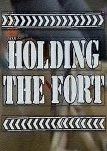 Holding the Fort Ne Zaman?'