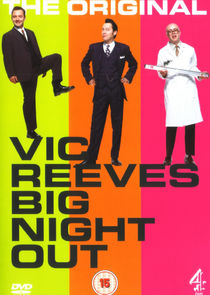 Vic Reeves Big Night Out Ne Zaman?'