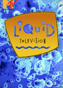 Liquid Television Ne Zaman?'