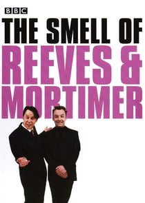 The Smell of Reeves and Mortimer Ne Zaman?'