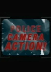 Police, Camera, Action! Ne Zaman?'