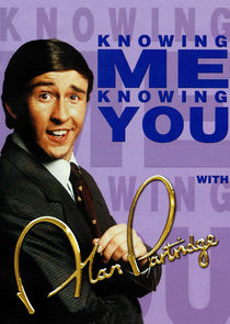 Knowing Me, Knowing You with Alan Partridge Ne Zaman?'