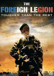The Foreign Legion: Tougher Than the Rest Ne Zaman?'