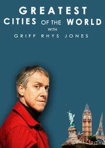 Greatest Cities of the World with Griff Rhys Jones Ne Zaman?'