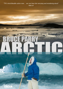 Arctic with Bruce Parry Ne Zaman?'