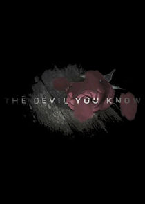 The Devil You Know Ne Zaman?'