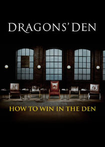 Dragons' Den: How to Win in the Den Ne Zaman?'