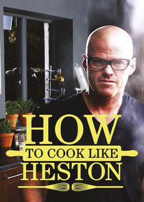 How to Cook Like Heston Ne Zaman?'