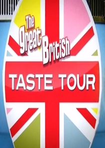 The Great British Taste Tour Ne Zaman?'