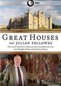 Great Houses with Julian Fellowes Ne Zaman?'