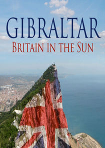 Gibraltar: Britain in the Sun Ne Zaman?'