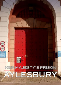 Her Majesty's Prison: Aylesbury Ne Zaman?'