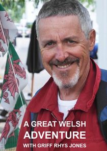 A Great Welsh Adventure with Griff Rhys Jones Ne Zaman?'