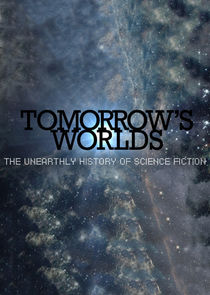 Tomorrow's Worlds: The Unearthly History of Science Fiction Ne Zaman?'