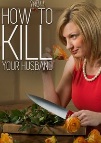 How (Not) to Kill Your Husband Ne Zaman?'