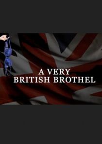 A Very British Brothel Ne Zaman?'