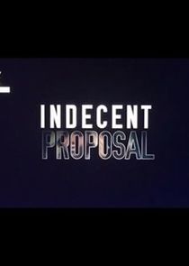 Indecent Proposal Ne Zaman?'