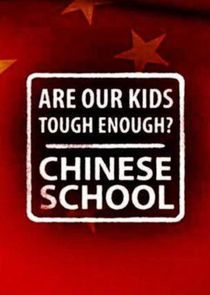 Are Our Kids Tough Enough? Chinese School Ne Zaman?'