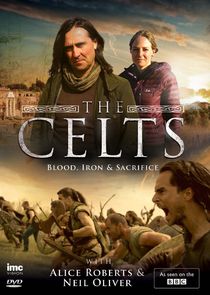 The Celts: Blood, Iron and Sacrifice with Alice Roberts and Neil Oliver Ne Zaman?'