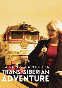 Joanna Lumley's Trans-Siberian Adventure Ne Zaman?'