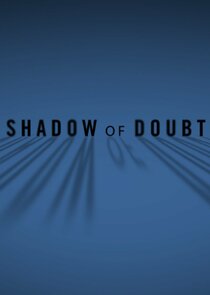 Shadow of Doubt Ne Zaman?'