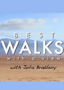 Best Walks with a View with Julia Bradbury Ne Zaman?'