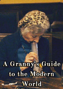 A Granny's Guide to the Modern World Ne Zaman?'