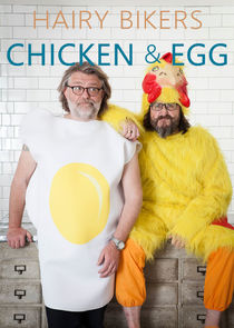 Hairy Bikers - Chicken & Egg Ne Zaman?'
