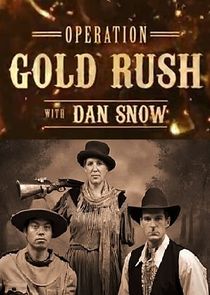 Operation Gold Rush with Dan Snow Ne Zaman?'