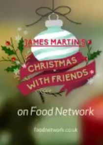 James Martin's Christmas with Friends Ne Zaman?'