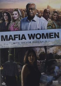 Mafia Women with Trevor McDonald Ne Zaman?'