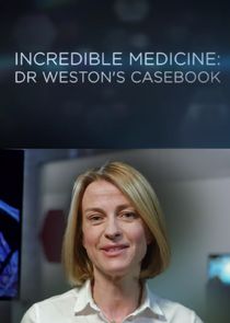 Incredible Medicine: Dr Weston's Casebook Ne Zaman?'