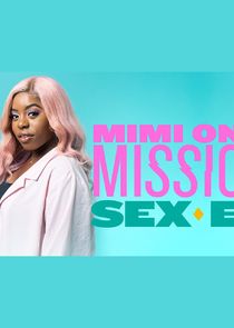 Mimi on a Mission: Sex Ed Ne Zaman?'