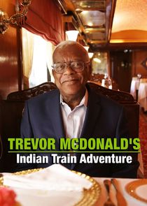 Trevor McDonald's Indian Train Adventure Ne Zaman?'