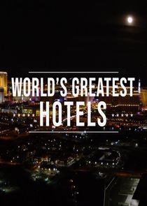 Inside the World's Greatest Hotels Ne Zaman?'