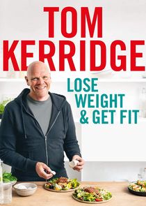 Lose Weight and Get Fit with Tom Kerridge Ne Zaman?'