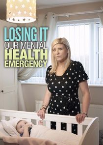 Losing It: Our Mental Health Emergency Ne Zaman?'
