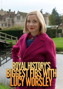 Royal History's Biggest Fibs with Lucy Worsley Ne Zaman?'