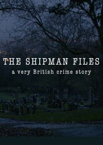 The Shipman Files: A Very British Crime Story Ne Zaman?'