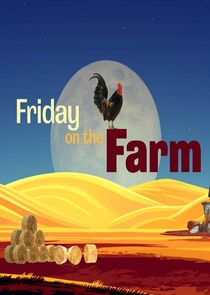 Friday on the Farm Ne Zaman?'