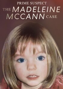 Prime Suspect: The Madeleine McCann Case Ne Zaman?'