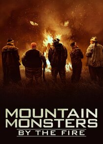 Mountain Monsters: By the Fire Ne Zaman?'