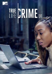 True Life Crime UK Ne Zaman?'