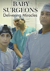 Baby Surgeons: Delivering Miracles Ne Zaman?'