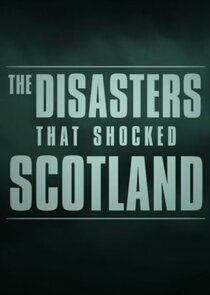 The Disasters That Shocked Scotland Ne Zaman?'