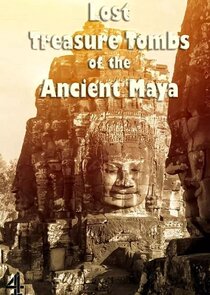 Lost Treasure Tombs of the Ancient Maya Ne Zaman?'