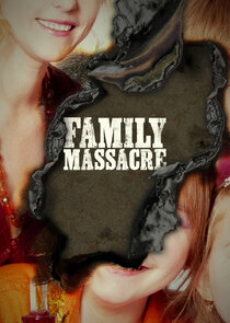 Family Massacre Ne Zaman?'