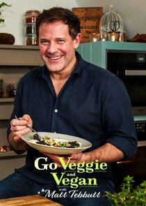 Go Veggie and Vegan with Matt Tebbutt Ne Zaman?'