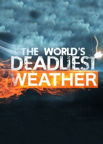 World's Deadliest Weather: Caught on Camera Ne Zaman?'
